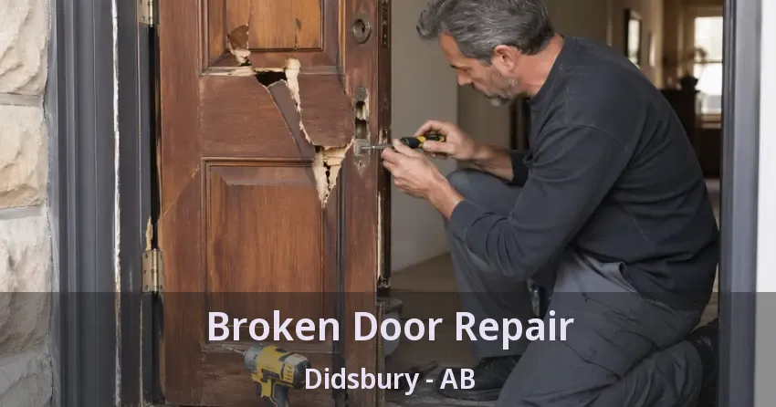 Broken Door Repair Didsbury - AB
