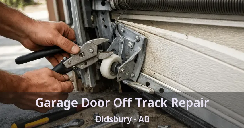 Garage Door Off Track Repair Didsbury - AB Garage Door Off Track Repair Didsbury - AB