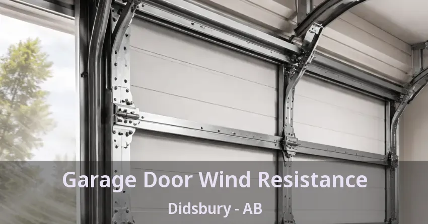 Garage Door Wind Resistance Didsbury - AB